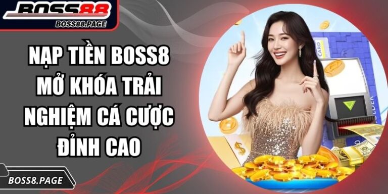 nạp tiền BOSS8